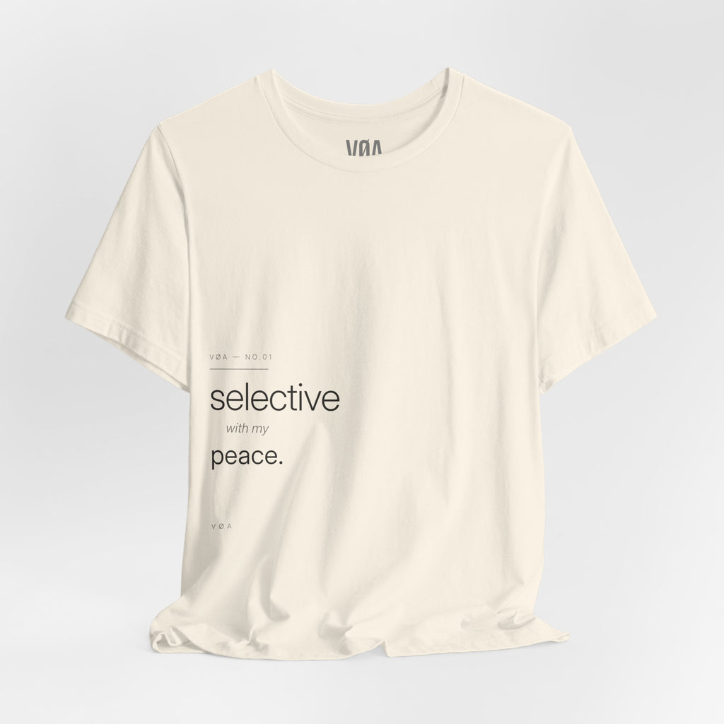 VØA NO.01 — "Selective With My Peace" Women's Minimalist Graphic Tee