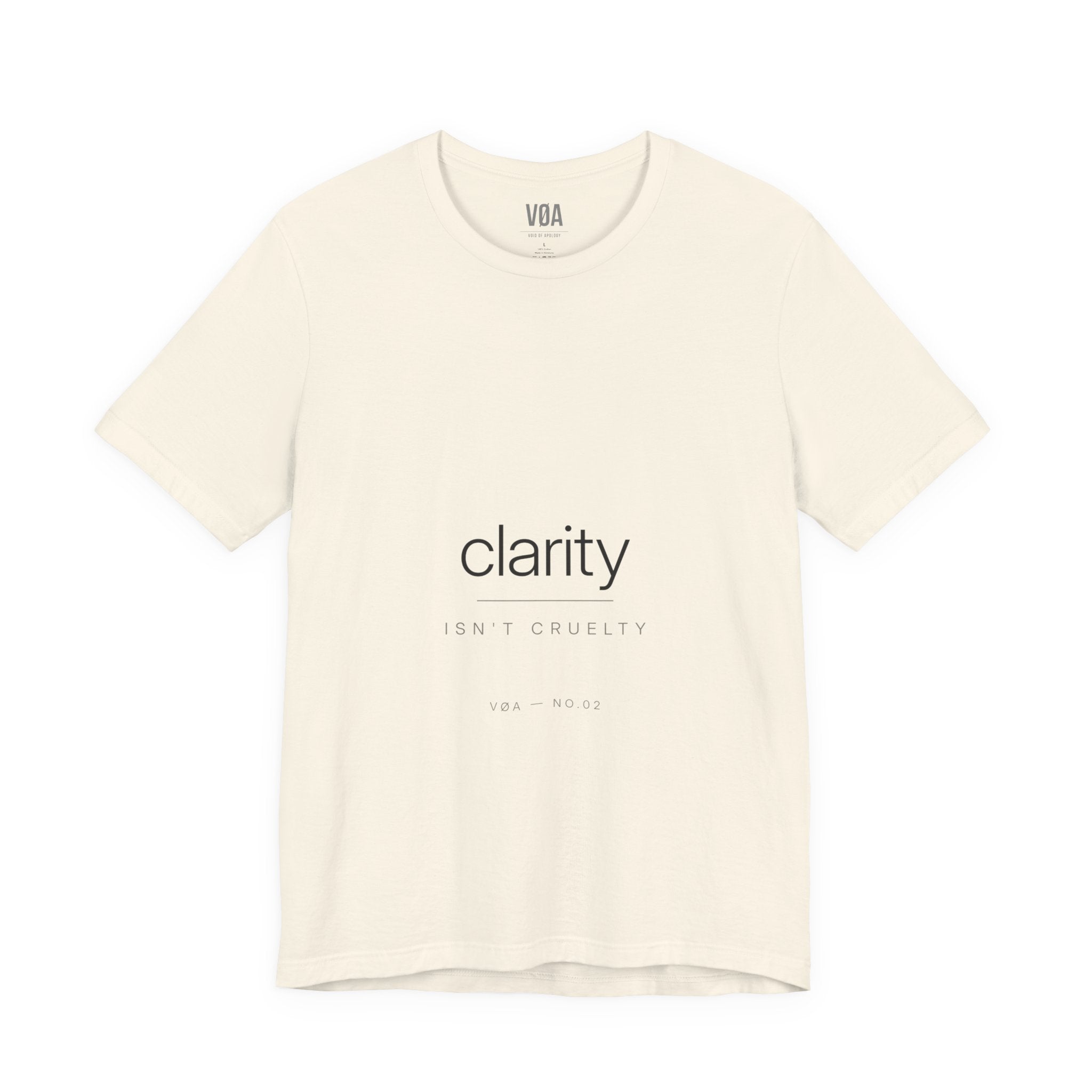 VØA NO.02 — "Clarity Isn't Cruelty" Women's Minimalist Typography T-Shirt